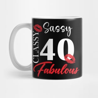 Sassy classy fabulous 40, 40th birth day shirt ideas,40th birthday, 40th birthday shirt ideas for her, 40th birthday shirts Mug